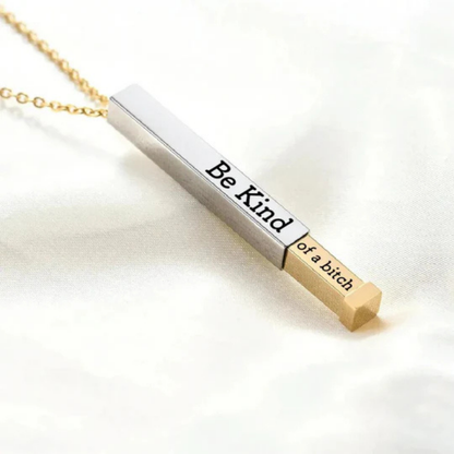 Be Kind...Of A Bi♥ch - Hidden Message Necklace